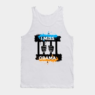 I Miss Obama Funny For gift Tank Top